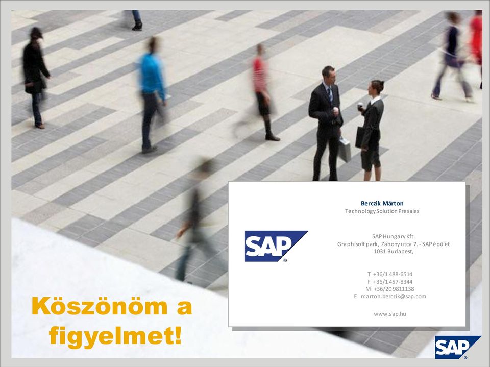 - SAP épület 1031 Budapest, Köszönöm a figyelmet!
