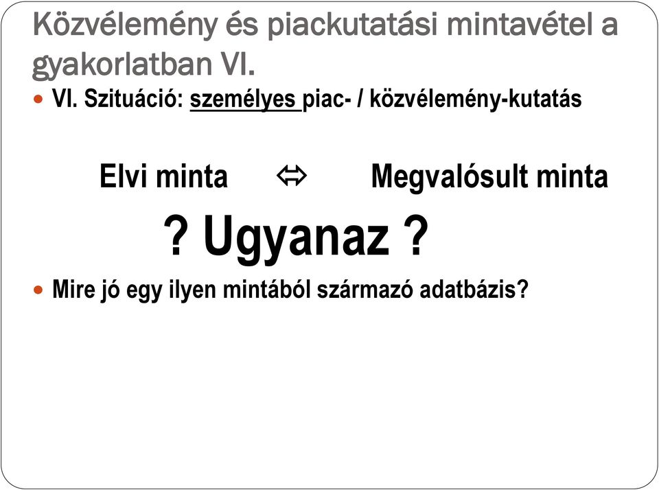 közvélemény-kutatás Elvi minta