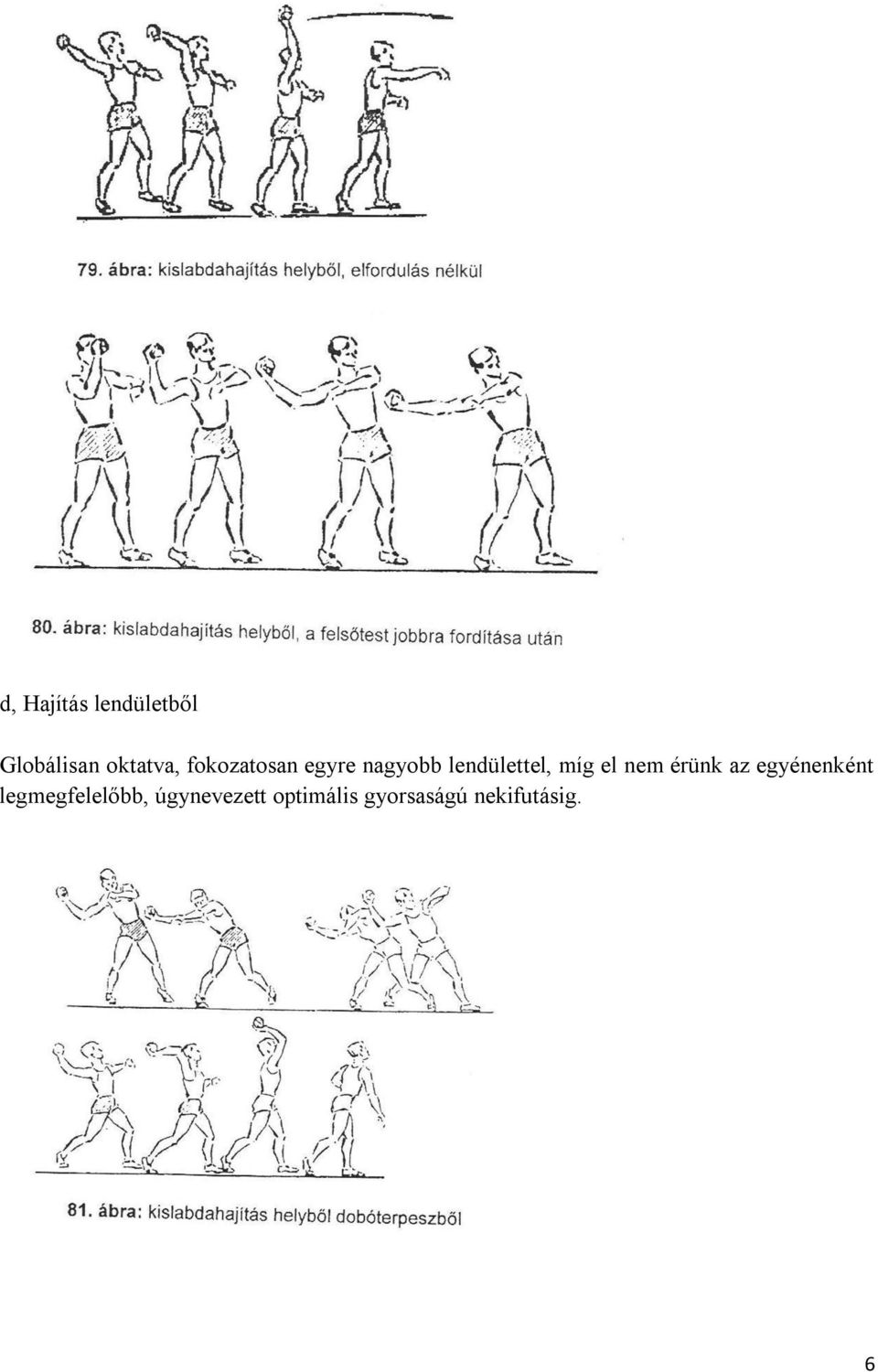 el nem érünk az egyénenként legmegfelelőbb,