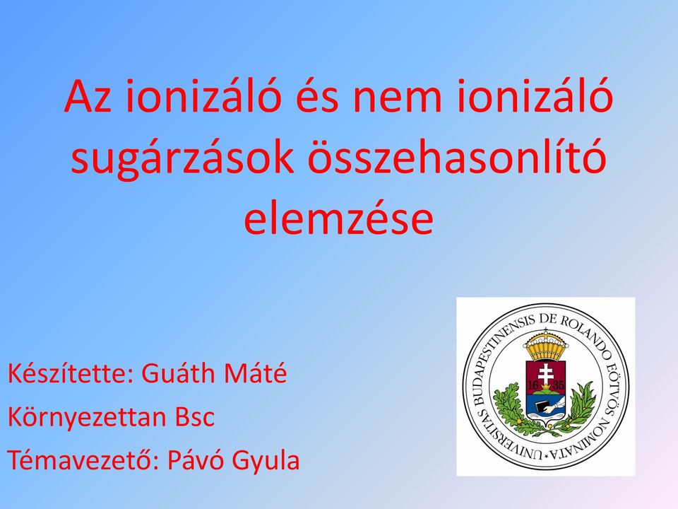 elemzése Készítette: Guáth Máté