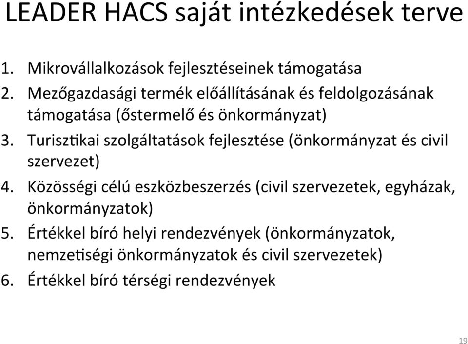 Turiszikai szolgáltatások fejlesztése (önkormányzat és civil szervezet) 4.