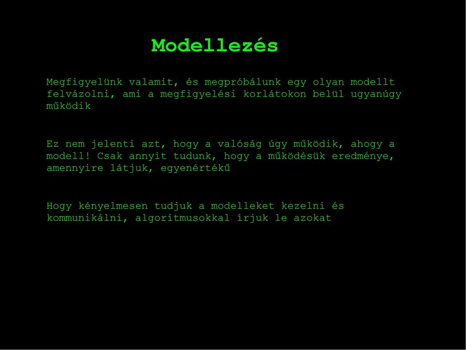 működik, ahogy a modell!