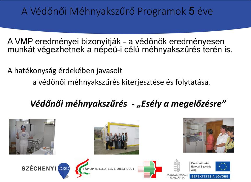 méhnyakszűrés terén is.