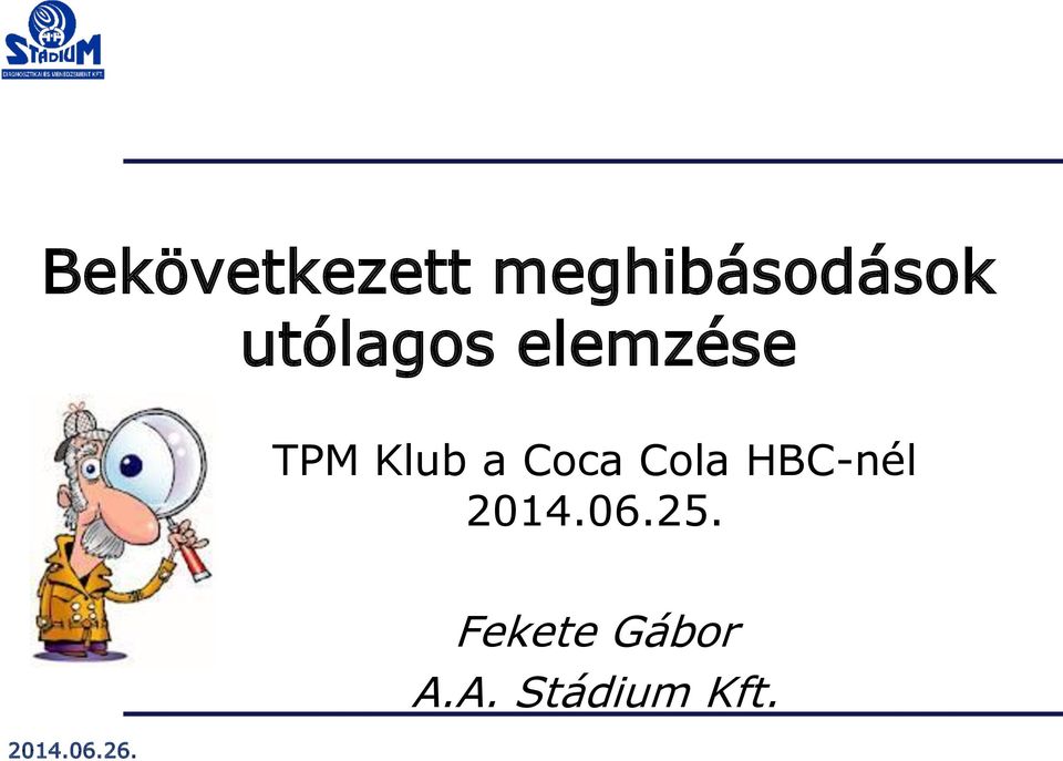 Coca Cola HBC-nél 2014.06.25.