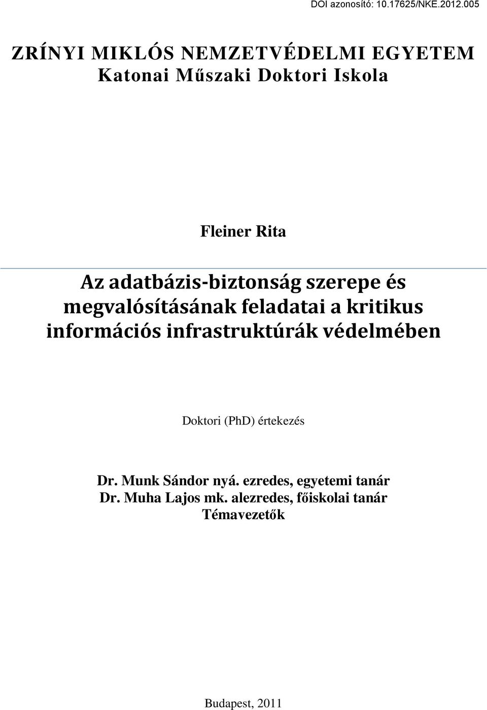 infrastruktúrák védelmében Doktori (PhD) értekezés Dr. Munk Sándor nyá.