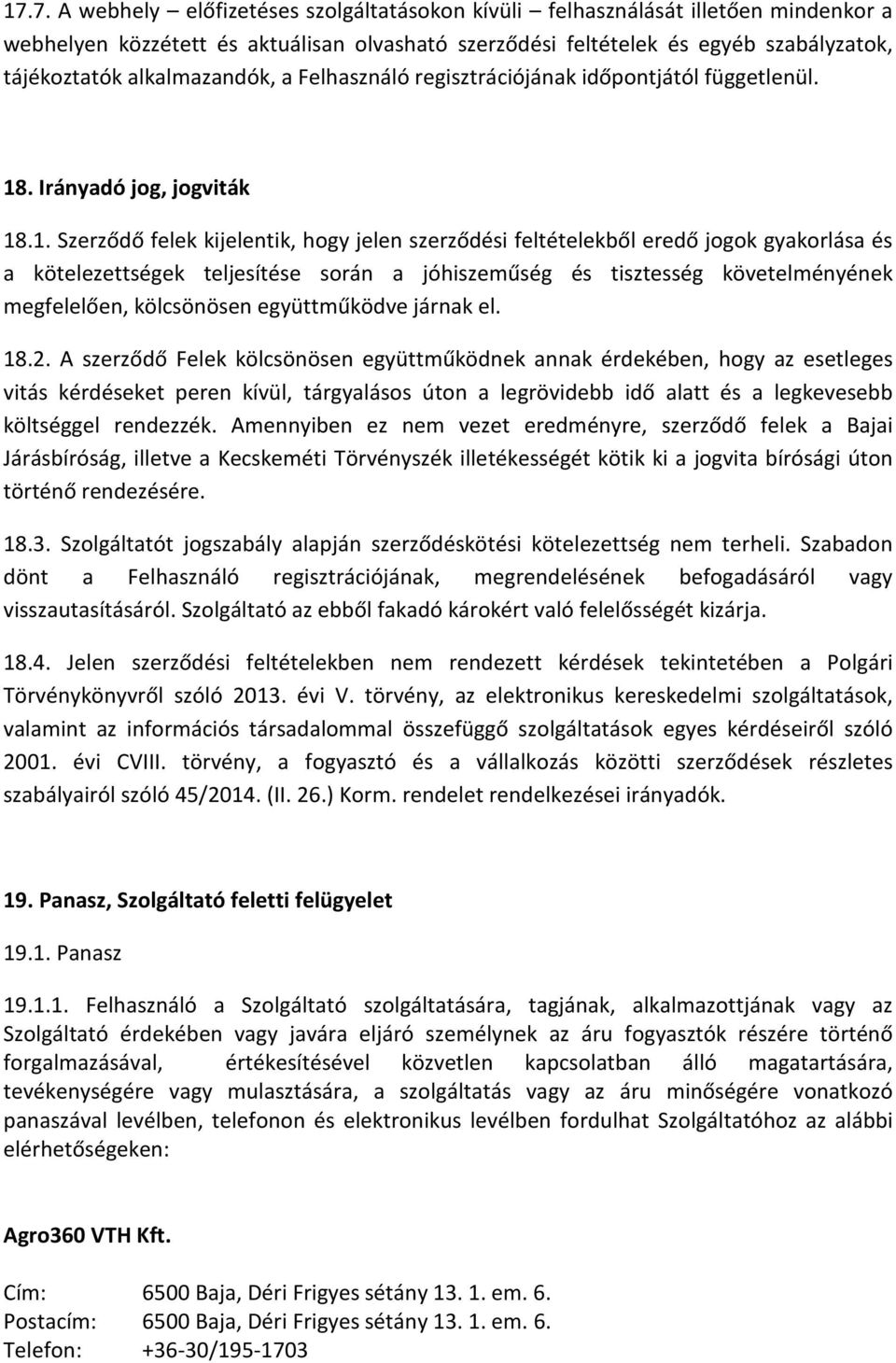 . Irányadó jog, jogviták 18