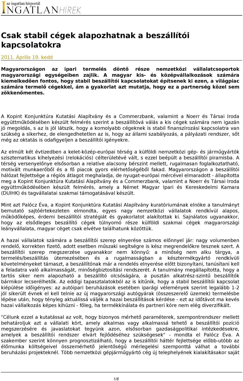 partnerség közel sem zökkenőmentes.