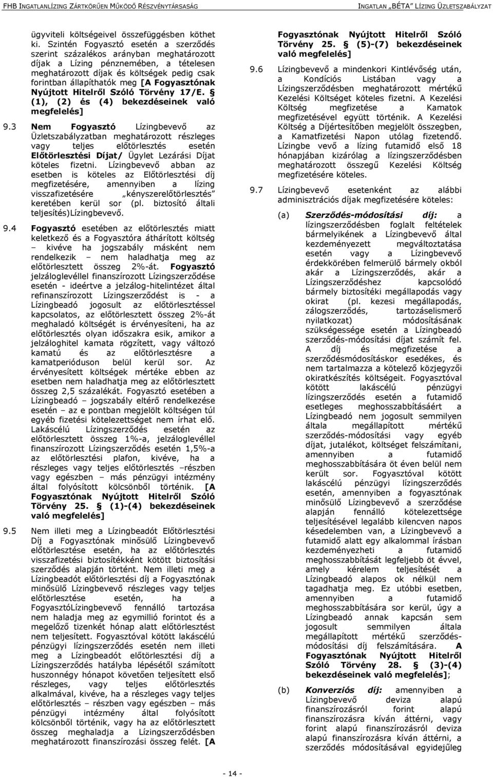 Fogyasztónak Nyújtott Hitelről Szóló Törvény 17/E. (1), (2) és (4) bekezdéseinek való megfelelés] 9.