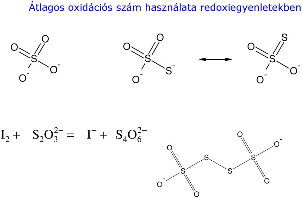 O - S O S - O S S O - O - I 2 2 2 +