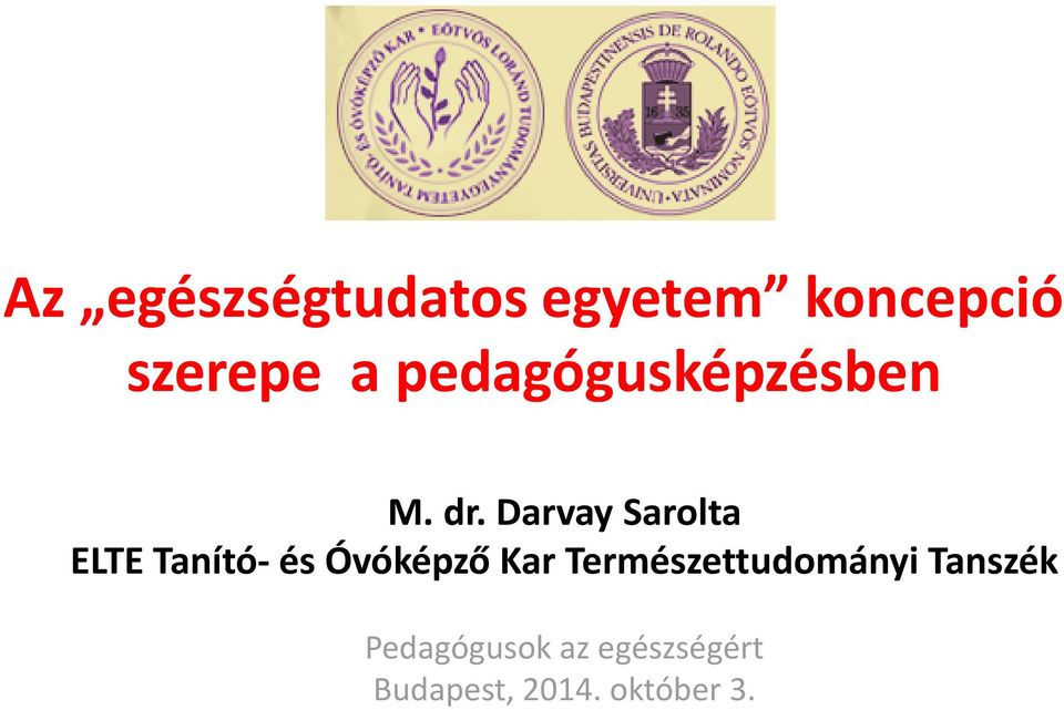 Darvay Sarolta ELTE Tanító- és Óvóképző Kar