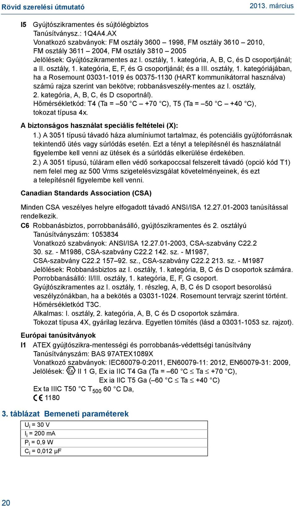 kategória, A, B, C, és D csoportjánál; a II. osztály, 1.