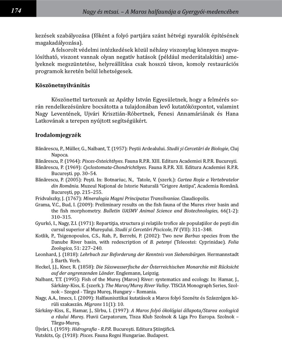 távon, komoly restaurációs programok keretén belül lehetségesek.