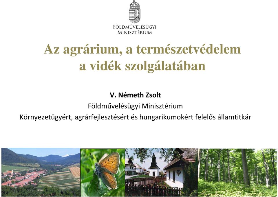 Németh Zsolt Földművelésügyi Minisztérium