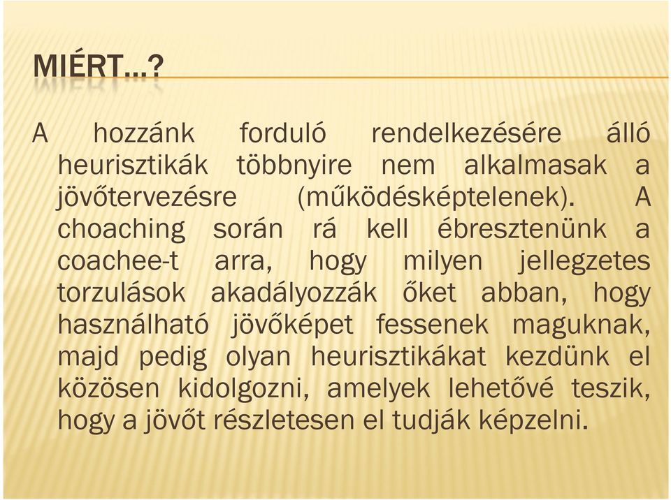 (működésképtelenek).