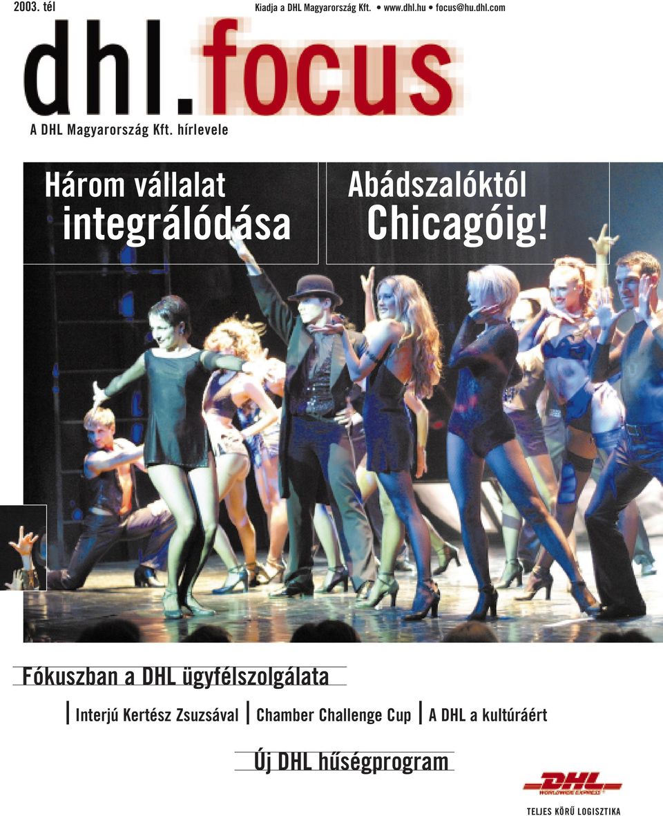 hírlevele Három vállalat integrálódása Abádszalóktól Chicagóig!