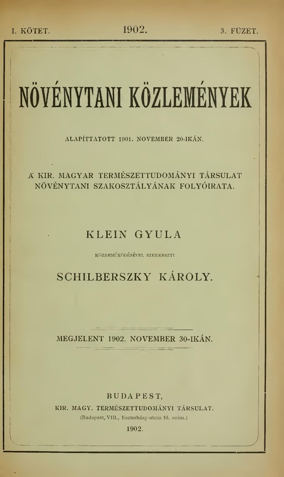 KLEIN GYULA KOZRE.Ml K< (DESEVEL SZERKESZTI SCHILBERSZKY KAROLY. MEGJELENT 1902.