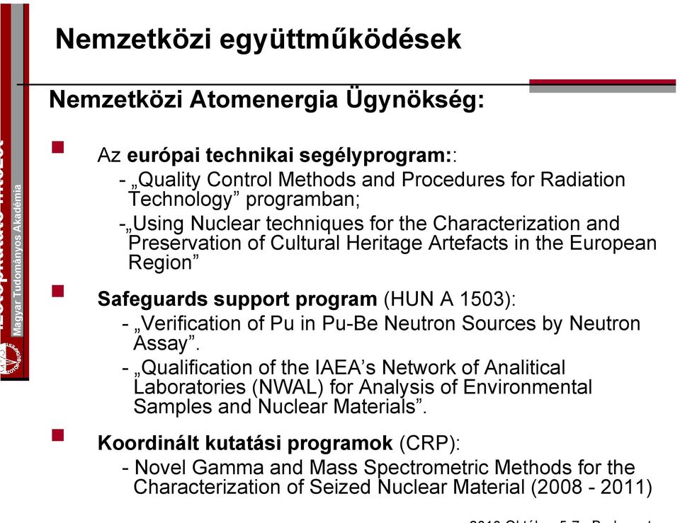 1503): - Verification of Pu in Pu-Be Neutron Sources by Neutron Assay.