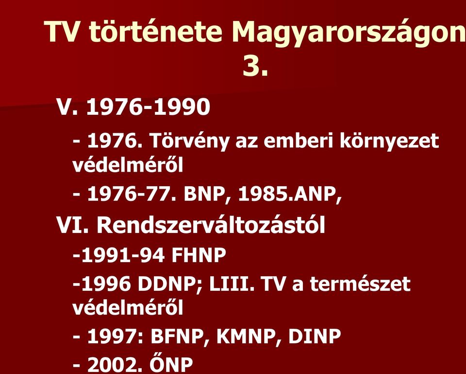 BNP, 1985.ANP, VI.