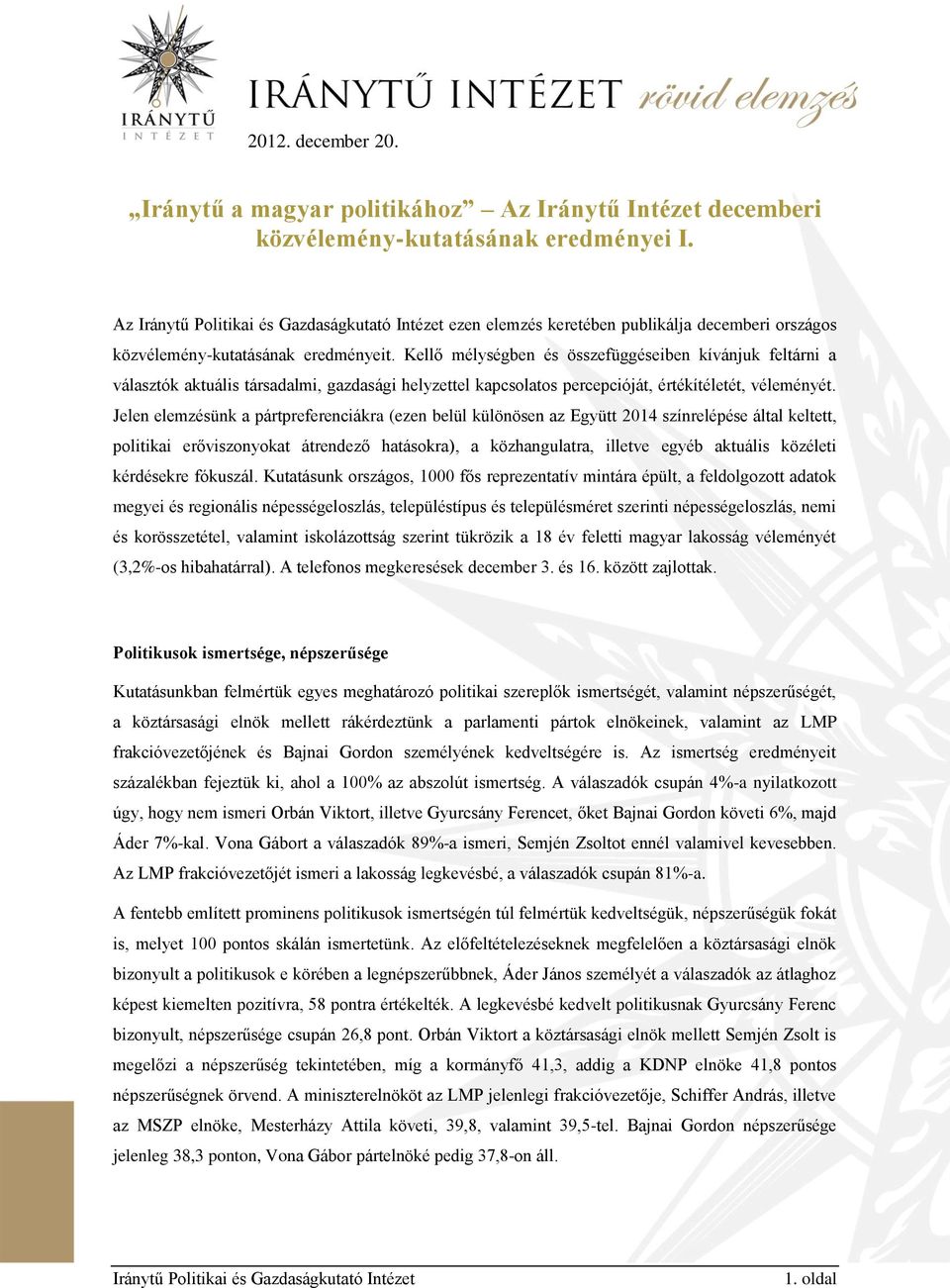 Iránytű a magyar politikához Az Iránytű Intézet decemberi  közvélemény-kutatásának eredményei I. - PDF Free Download