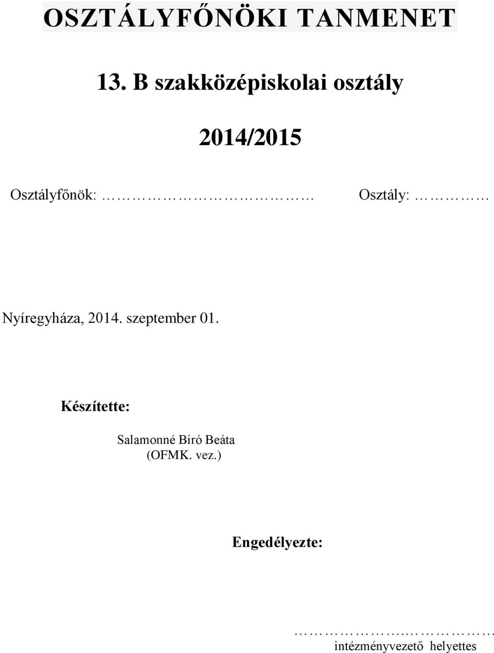 Osztály: Nyíregyháza, 2014. szeptember 01.