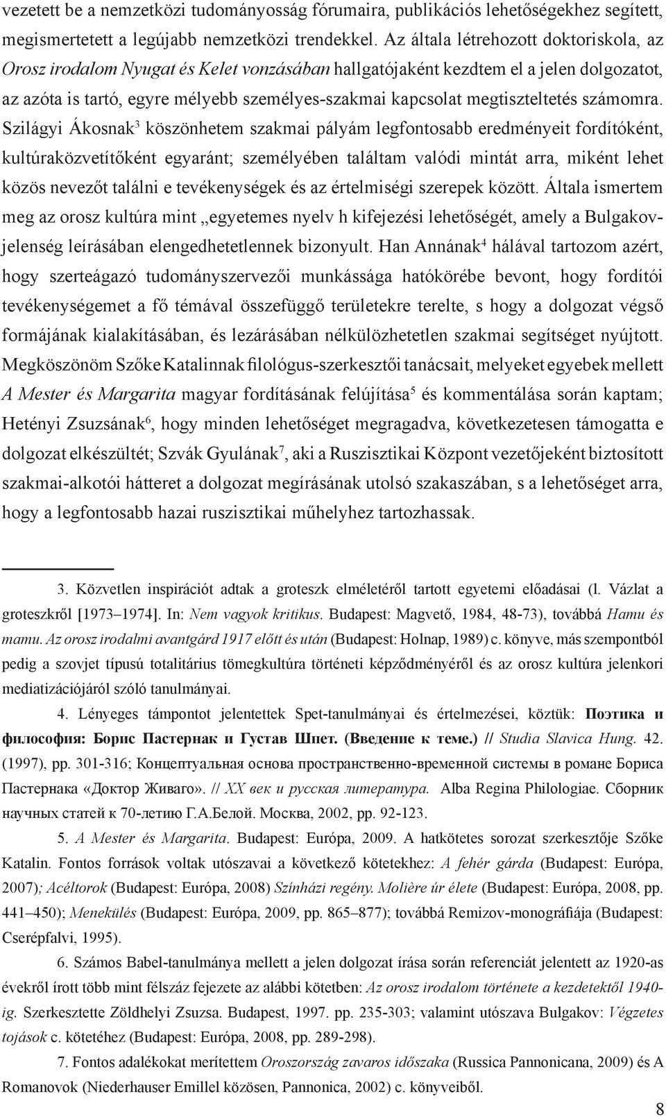 megtiszteltetés számomra.