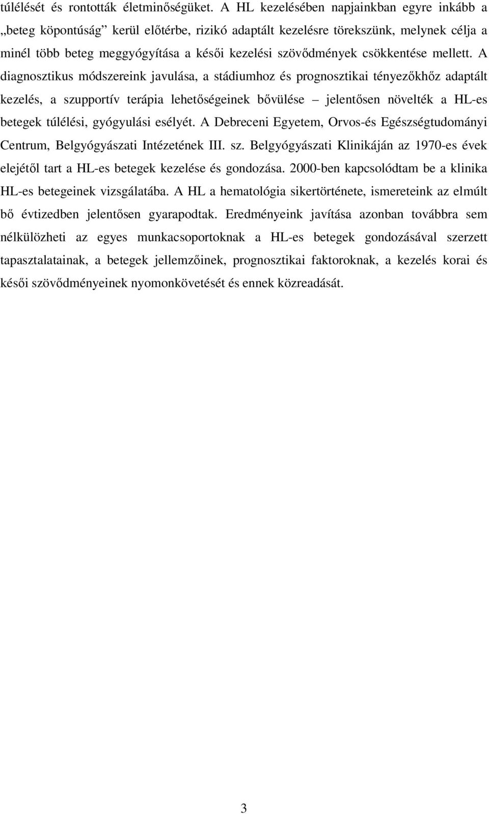 csökkentése mellett.