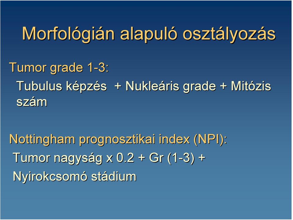 Mitózis szám Nottingham prognosztikai index