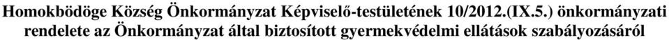 ) önkormányzati rendelete az Önkormányzat