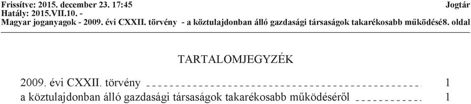 takarékosabb működéséről 8. oldal TARTALOMJEGYZÉK 2009.