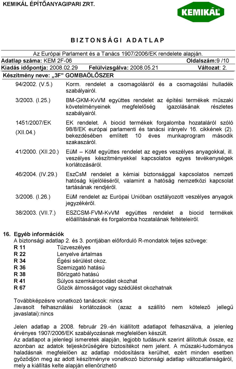 A biocid termékek forgalomba hozataláról szóló 98/8/EK európai parlamenti és tanácsi irányelv 16. cikkének (2). bekezdésében említett 10 éves munkaprogram második szakaszáról. 41/200