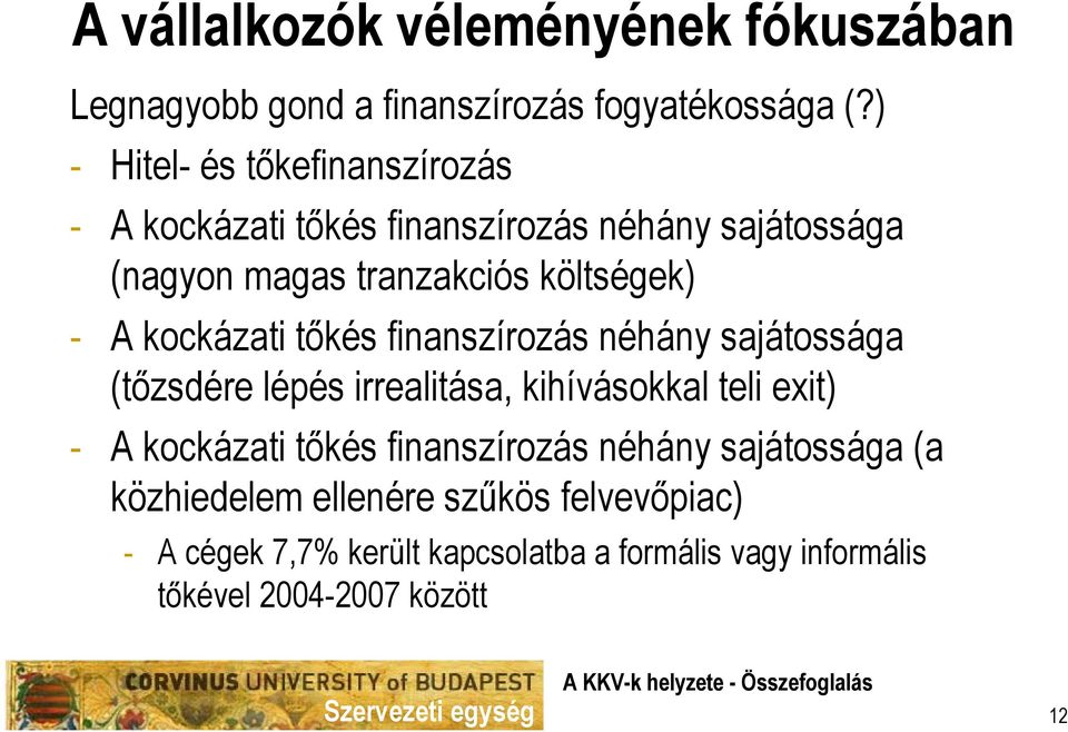 A kockázati tőkés finanszírozás néhány sajátossága (tőzsdére lépés irrealitása, kihívásokkal teli exit) - A kockázati tőkés