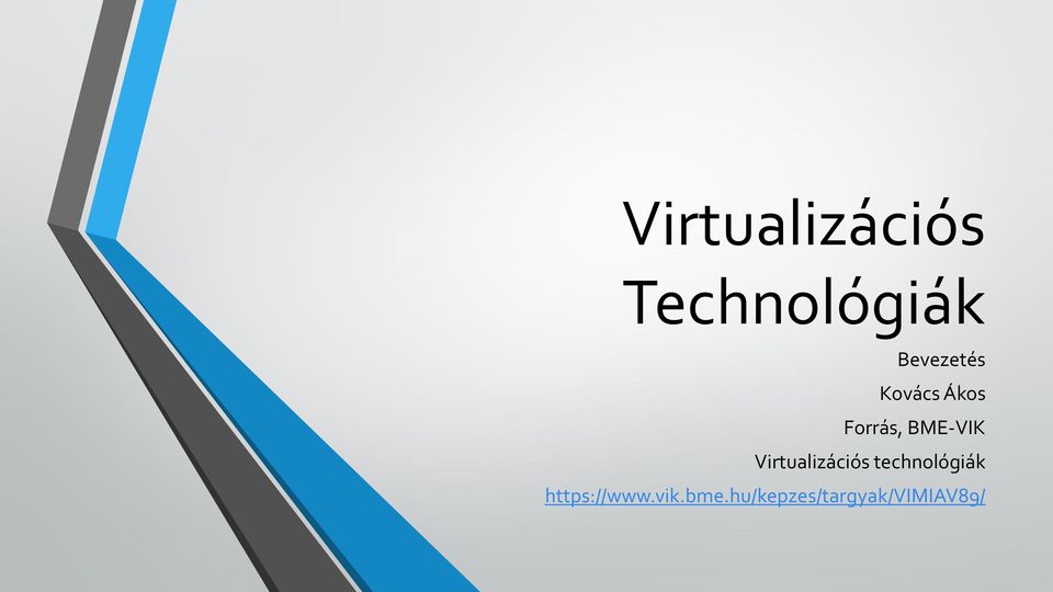 BME-VIK Virtualizációs technológiák