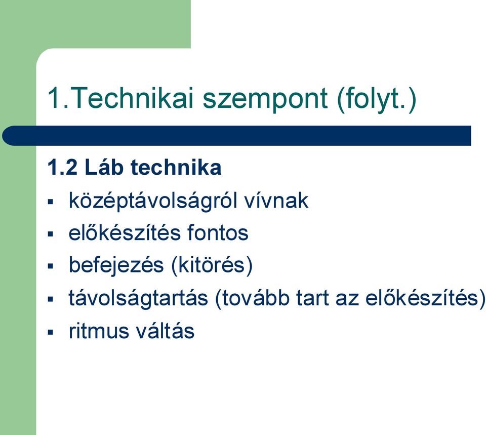 előkészítés fontos befejezés (kitörés)