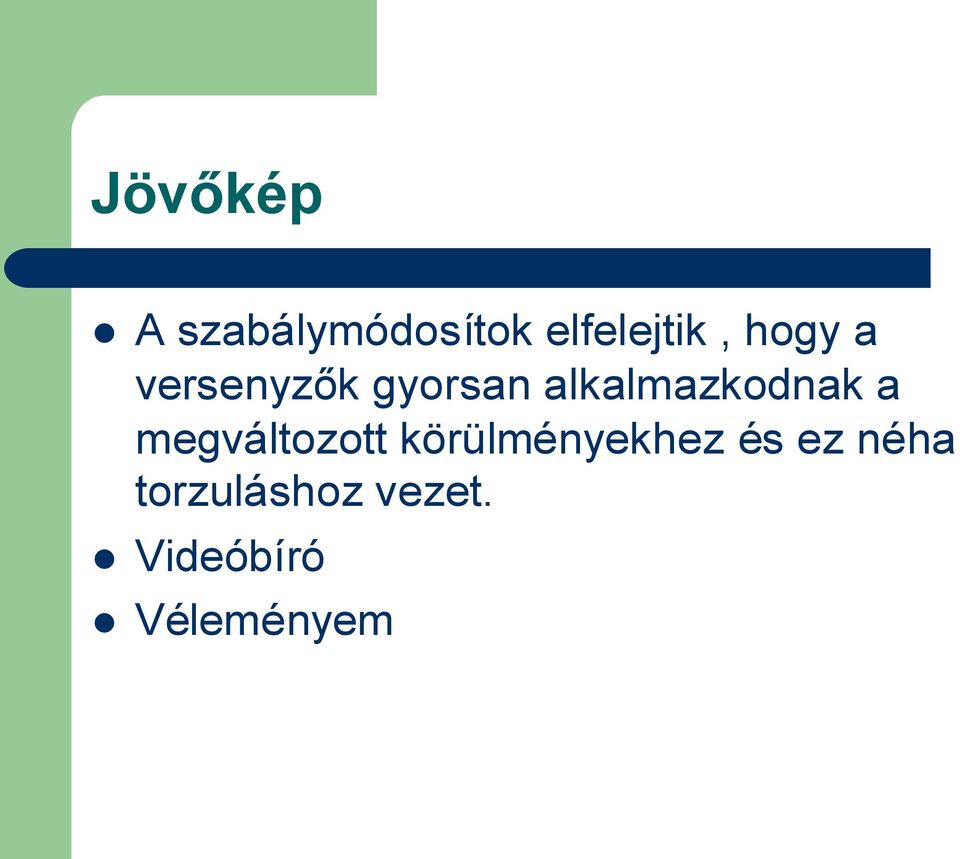 alkalmazkodnak a megváltozott