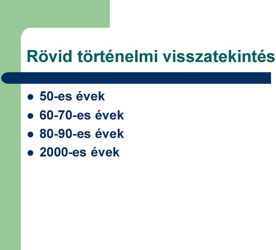 évek 60-70-es évek