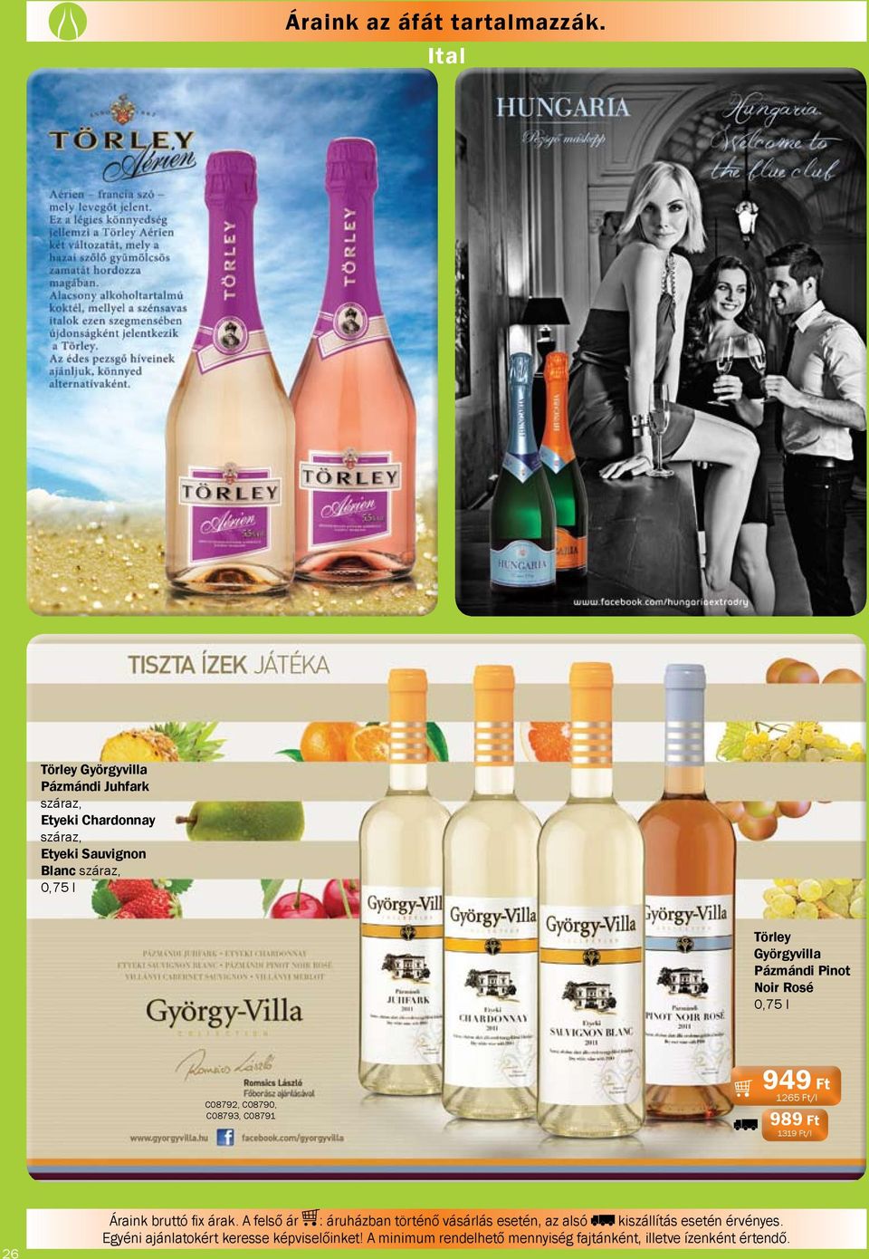 Chardonnay száraz, Etyeki Sauvignon Blanc száraz, Törley