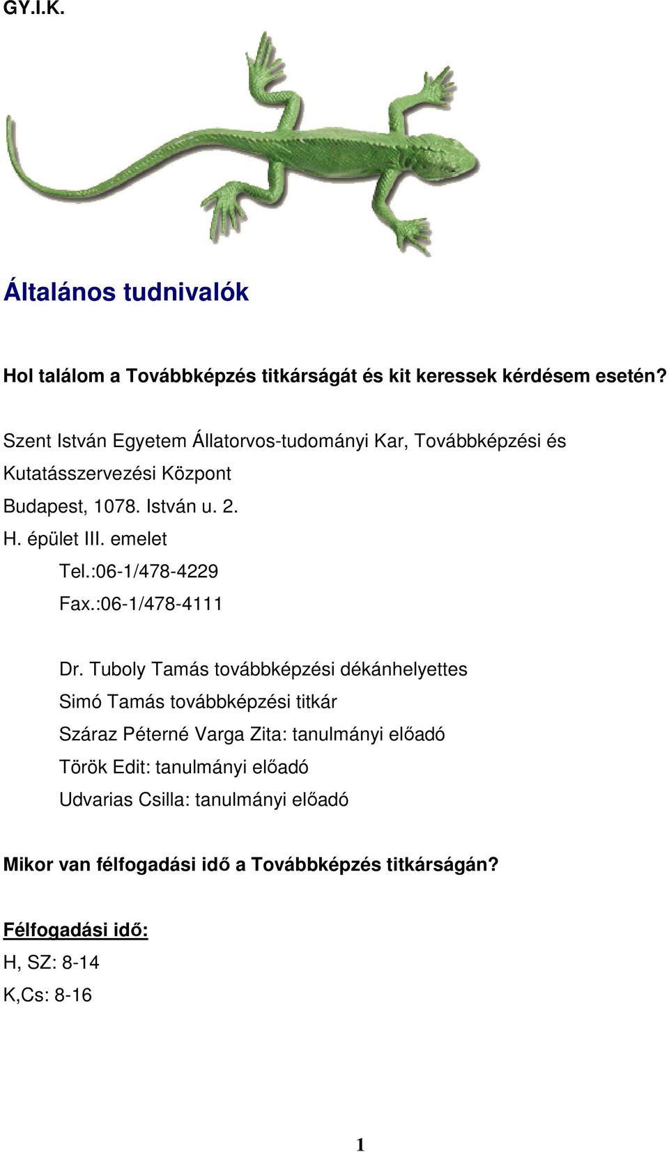emelet Tel.:06-1/478-4229 Fax.:06-1/478-4111 Dr.