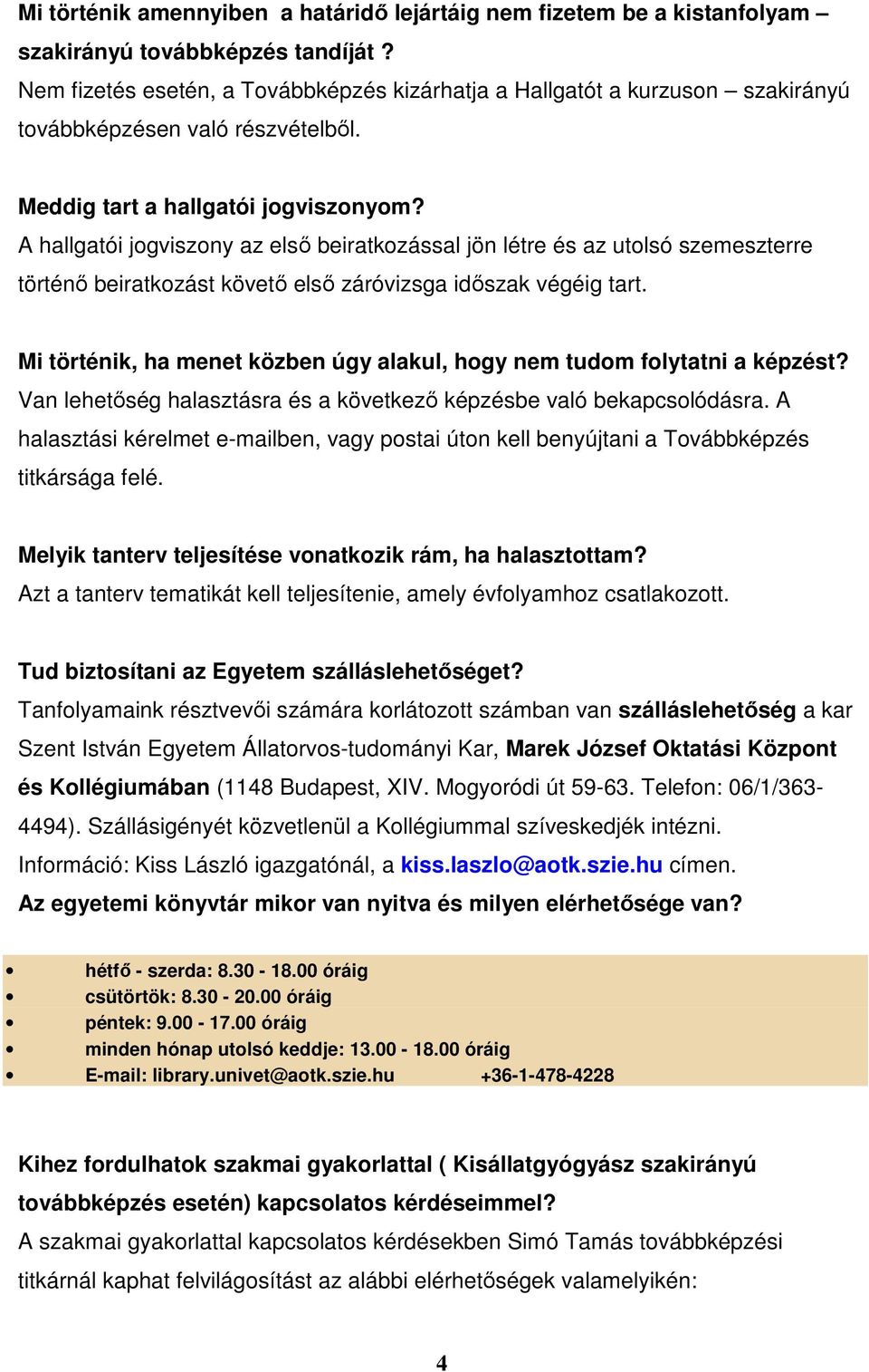 Hol találom a Továbbképzés titkárságát és kit keressek kérdésem esetén? -  PDF Free Download