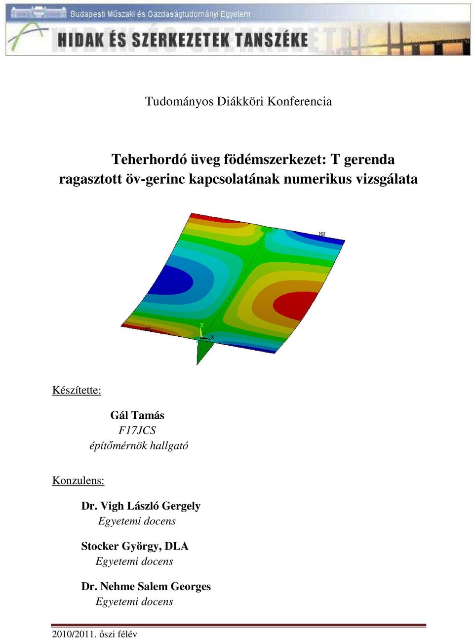 építőmérnök hallgató Konzulns: Dr.