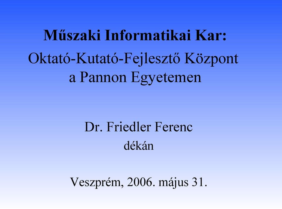 a Pannon Egyetemen Dr.