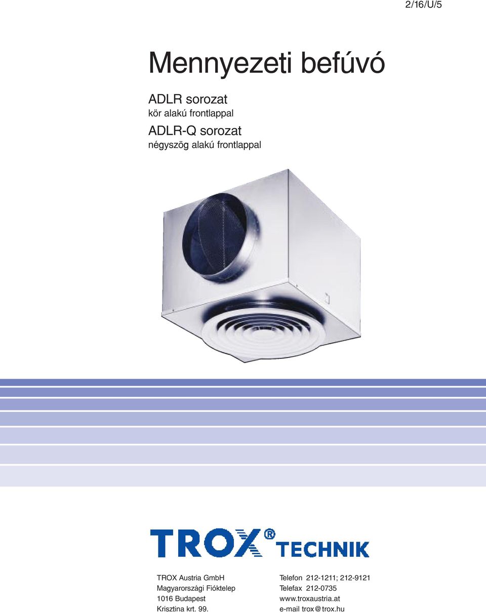 Telefon 212-1211; 212-9121 Magyarországi Fióktelep Telefax