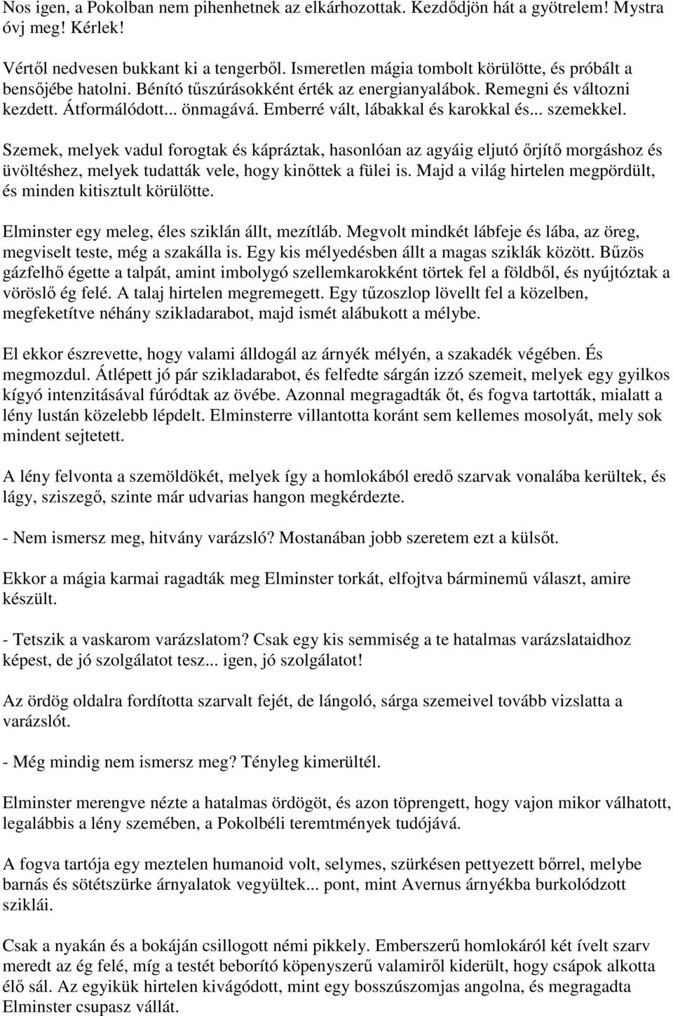 Fogság és lövellt