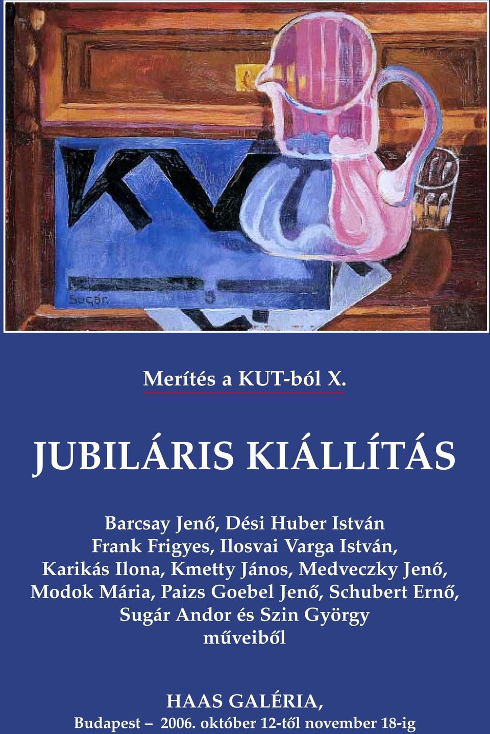 Ilosvai Varga István, Karikás Ilona, Kmetty János, Medveczky Jenő, Modok