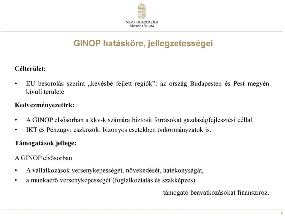 Pénzügyi eszközök: bizonyos esetekben önkormányzatok is.