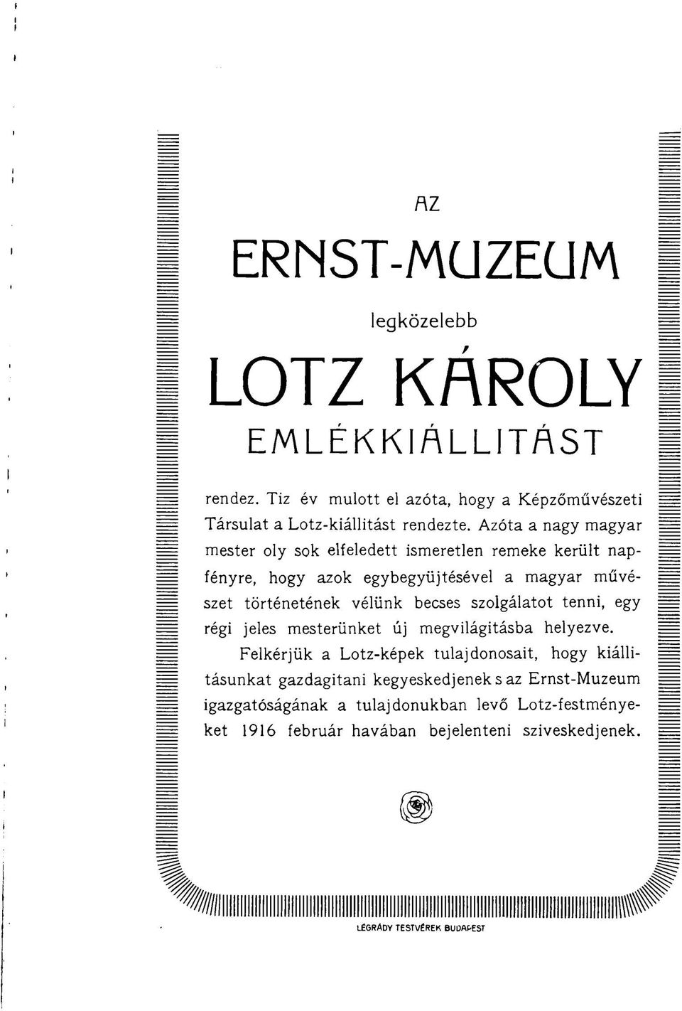 becses szolgálatot tenni, egy régi jeles mesterünket új megvilágításba helyezve.