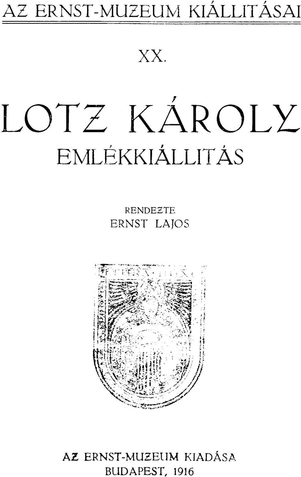 EMLÉKKIÁLLÍTÁS RENDEZTE ERNST