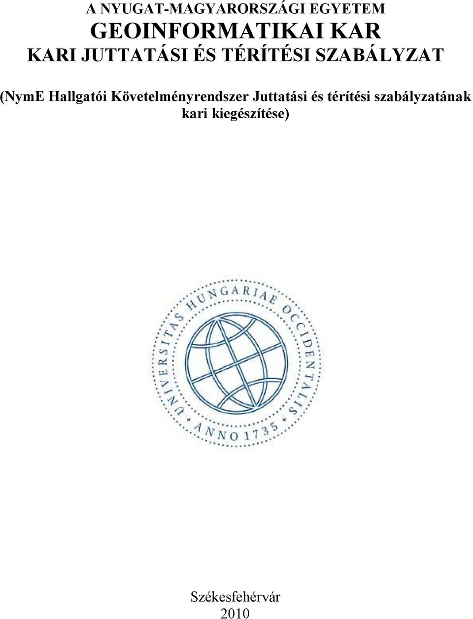 Hallgatói Követelményrendszer Juttatási és