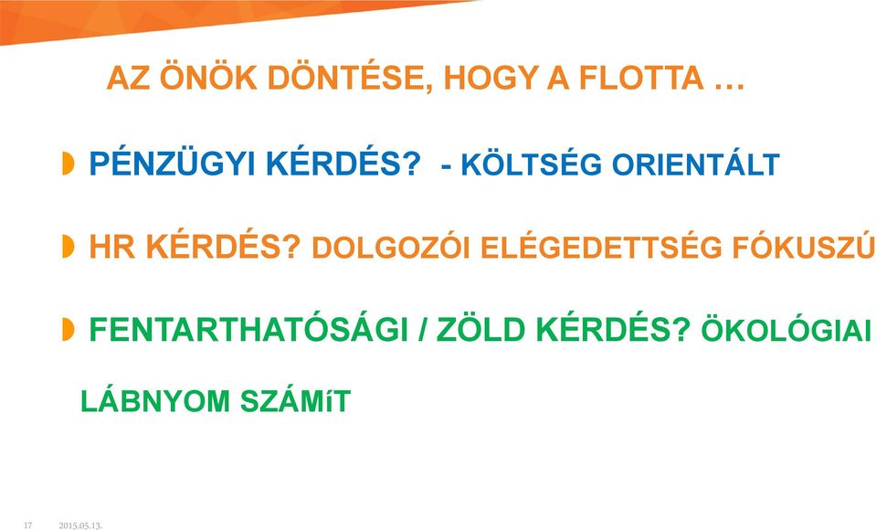 DOLGOZÓI ELÉGEDETTSÉG FÓKUSZÚ