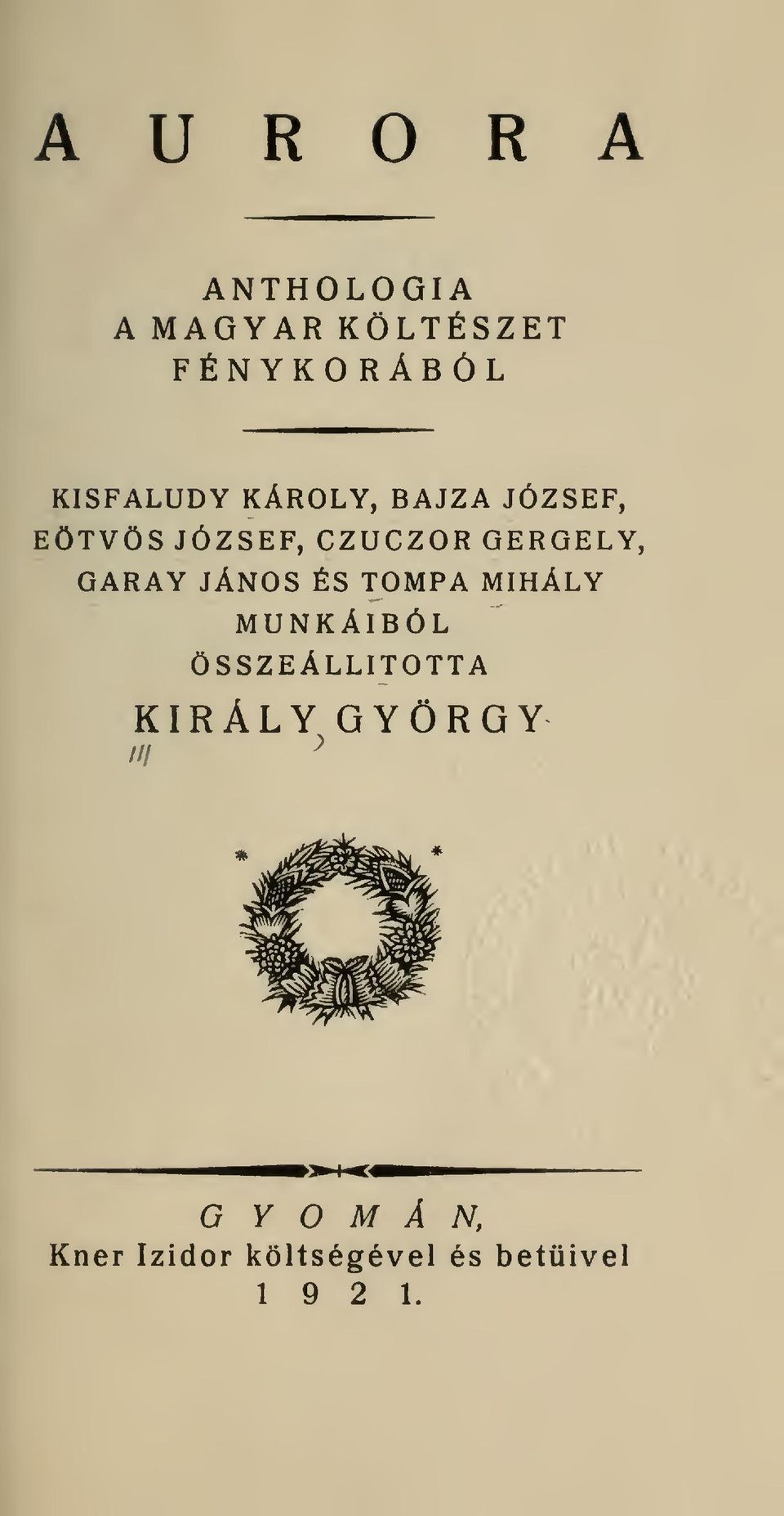 JÁNOS ÉS TOMPA MIHÁLY MUNKÁIBÓL ÖSSZEÁLLÍTOTTA KIRÁLY