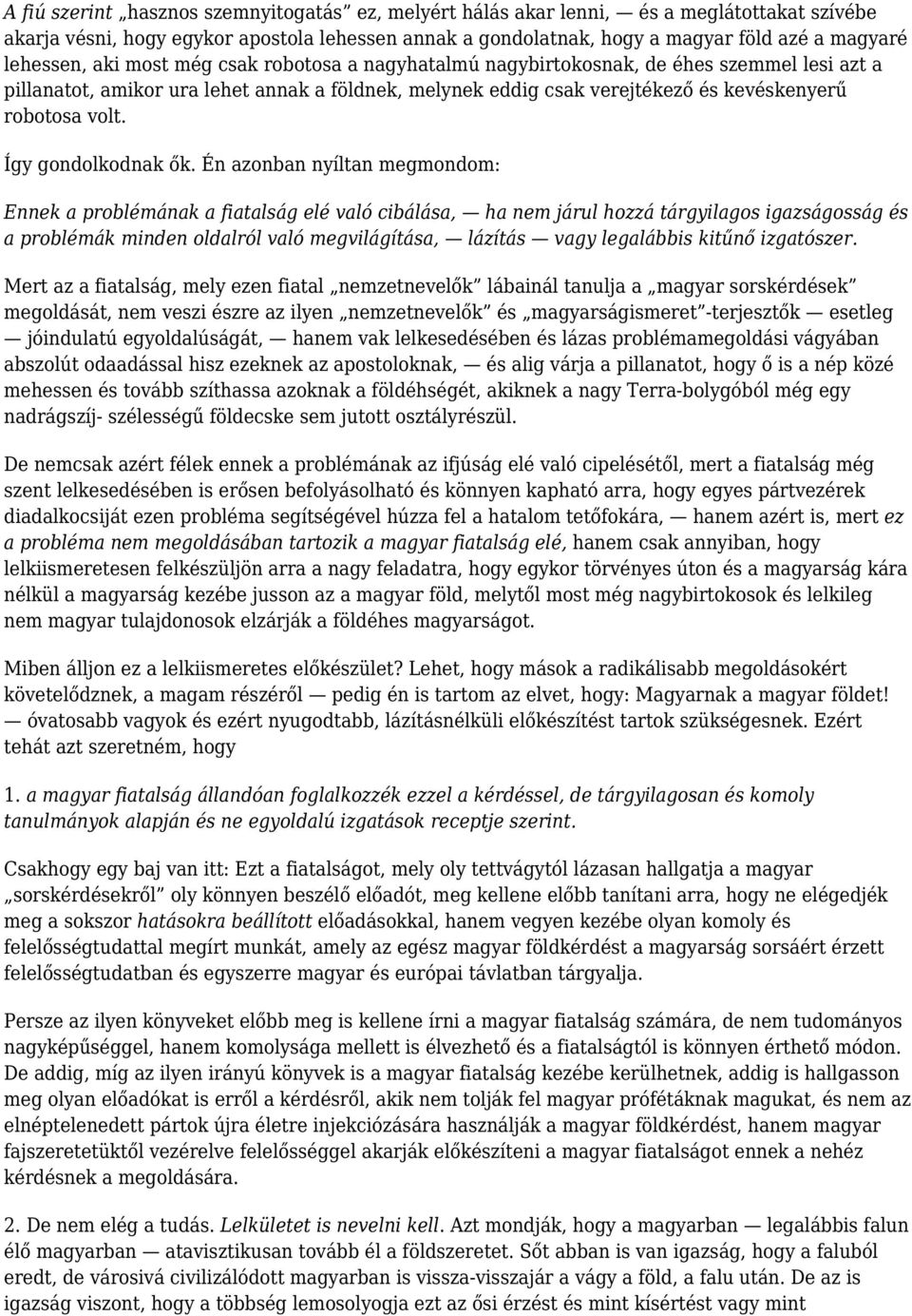 volt. Így gondolkodnak ők.